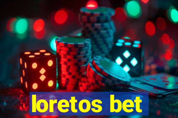 loretos bet